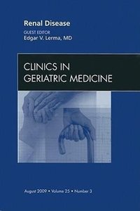 Renal Disease, An Issue of Clinics in Geriatric Medicine