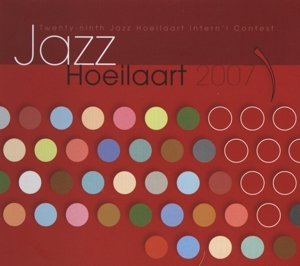 Various: Jazz Hoeilaart 2007