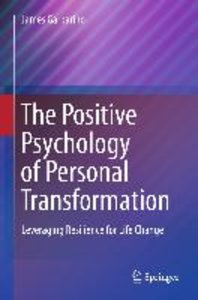The Positive Psychology of Personal Transformation