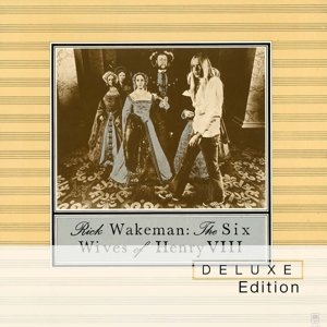 Wakeman, R: Six Wives Of Henry VIII (DLX CD/DVD)