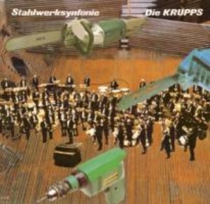 Krupps, D: Stahlwerksynfonie