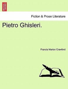 Crawford, F: Pietro Ghisleri. Vol. II.