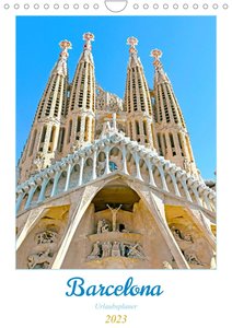 Barcelona - Urlaubsplaner (Wandkalender 2023 DIN A4 hoch)