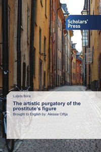 The artistic purgatory of the prostitute\'s figure