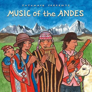 Putumayo Presents/Various: Music Of The Andes
