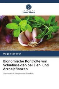 Bionomische Kontrolle von Schadinsekten bei Zier- und Arzneipflanzen
