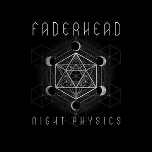 Faderhead: Night Physics