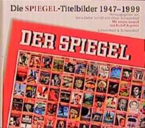 Die Spiegel-Titelbilder 1947-1999