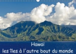 Hawaï les îles à l\'autre bout du monde (Calendrier mural 2015 DIN A3 horizontal)