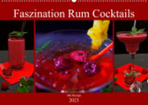 Faszination Rum Cocktails (Wandkalender 2023 DIN A2 quer)