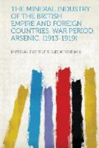 Mineral Industry of the British Empire and Foreign Countries