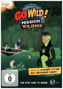 Go Wild! - Mission Wildnis - Kleiner Otter auf großer Fahrt, 1 DVD