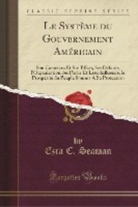 Seaman, E: Système du Gouvernement Américain