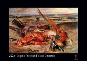 Eugène Ferdinand Victor Delacroix 2022 - Black Edition - Timokrates Kalender, Wandkalender, Bildkalender - DIN A4 (ca. 30 x 21 cm)
