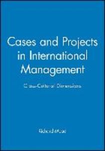 Cases and Projects in International Management