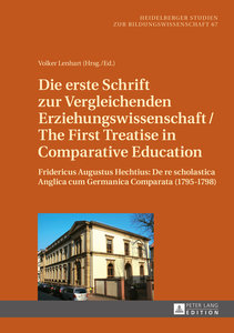 Die erste Schrift zur Vergleichenden Erziehungswissenschaft/The First Treatise in Comparative Education