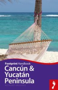 Footprint Handbook Cancun & Yucatan Peninsula