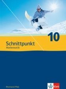 Schnittpunkt Mathematik 10. Ausgabe Rheinland-Pfalz