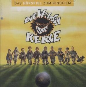 Die Wilden Kerle. Tl.1, 1 Audio-CD