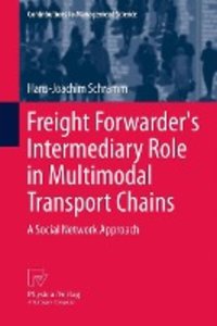 Freight Forwarder\'s Intermediary Role in Multimodal Transport Chains