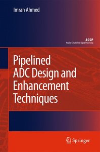 Pipelined ADC Design and Enhancement Techniques