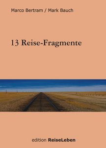13 Reise-Fragmente