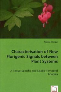 Characterisation of New Florigenic Signals between Plant Systems