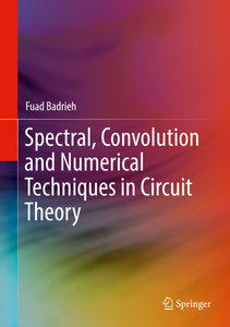 Spectral, Convolution and Numerical Techniques in Circuit Theory