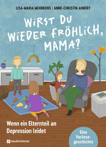 Wirst du wieder fröhlich, Mama?