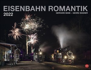 Eisenbahn Romantik Kalender 2022