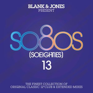 Blank & Jones Present So80S [So Eighties]. Vol.13, 2 Audio-CDs