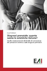 Diagnosi prenatale: quanto sanno le ostetriche italiane?
