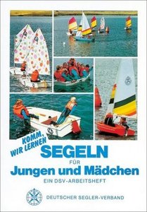 Komm, wir lernen Segeln für Jungen und Mädchen