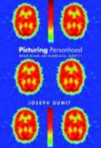 Picturing Personhood – Brain Scans and Biomedical Identity