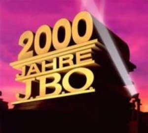 2000 Jahre J.B.O.