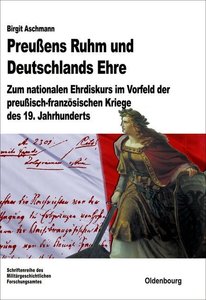 Preußens Ruhm und Deutschlands Ehre