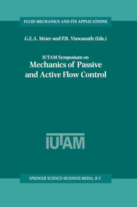 IUTAM Symposium on Mechanics of Passive and Active Flow Control