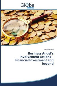 Business Angel\'s Involvement actions Financial Investment and beyond