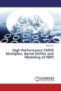 High Performance CMOS Multiplier, Barrel Shifter and Modeling of NBTI