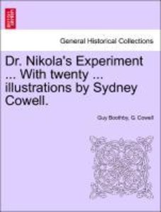 Boothby, G: Dr. Nikola\'s Experiment ... With twenty ... illu