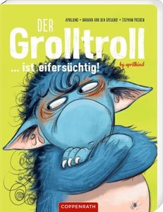 Der Grolltroll ... ist eifersüchtig! (Pappe)