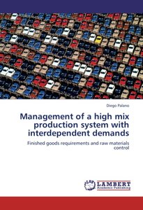 Management of a high mix production system with interdependent demands
