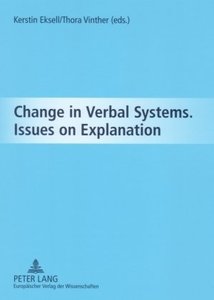 Change in Verbal Systems-  Issues on Explanation