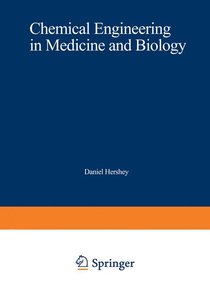 Chemical Engineering in Medicine and Biology