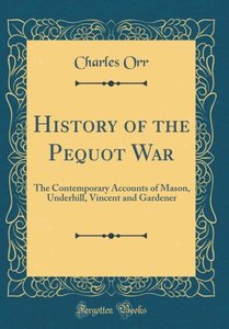 Orr, C: History of the Pequot War
