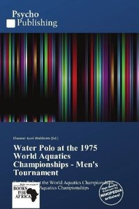 Water Polo at the 1975 World Aquatics Championships - Men\'s Tournament