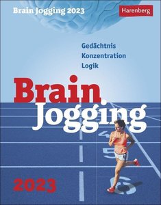 Brain Jogging Tagesabreißkalender 2023: Gedächtnis, Konzentration, Logik jeden Tag mit dem Mini-Tischkalender trainieren. Kleiner Kalender zum Aufstellen.