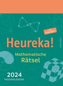 Heureka! Mathematische Rätsel 2024: Tageskalender mit Lösungen