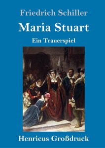 Maria Stuart (Großdruck)