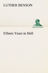 Fifteen Years in Hell